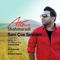 Ata Shahmoradi – Seni Cox Sevirem